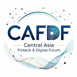 CAFDF: Central Asia Fintech & Digital Forum